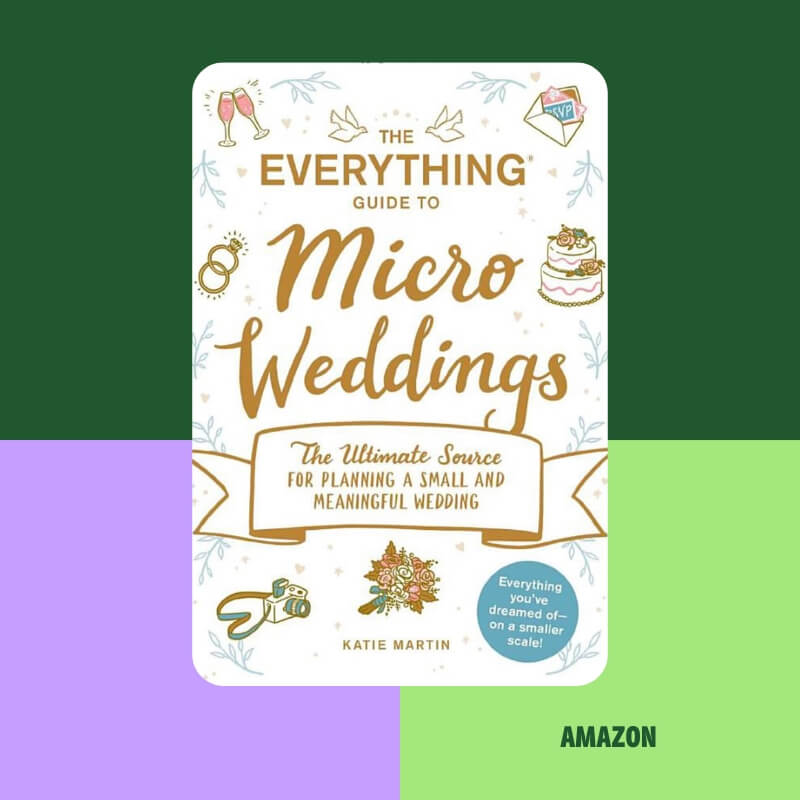 The Everything Guide to Micro Weddings