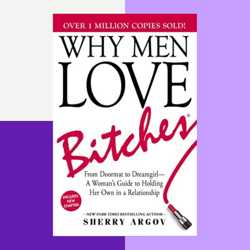 Why Men Love Bitches