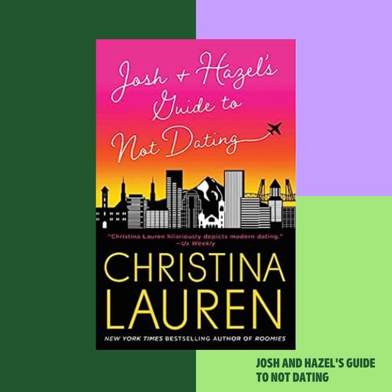 Josh and Hazel's Guide to Not Dating