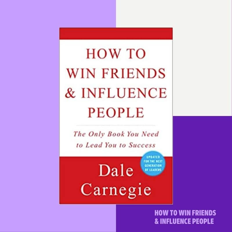 How to Win Friends & Influence People