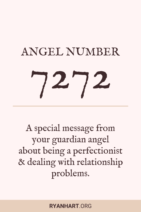 3 Special Meanings of Angel Number 7272 | Ryan Hart