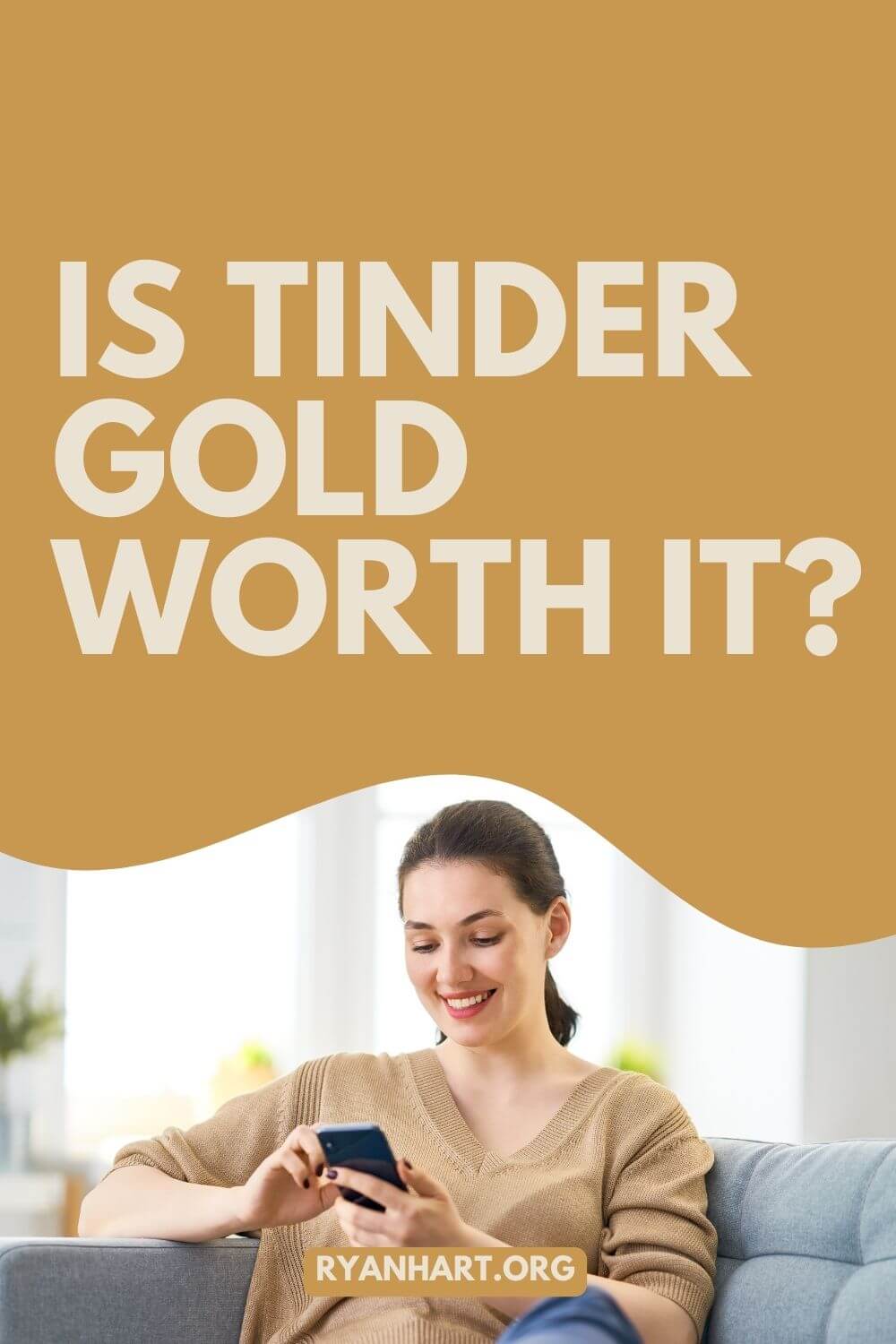 Is Tinder Gold Worth It? Ryan Hart