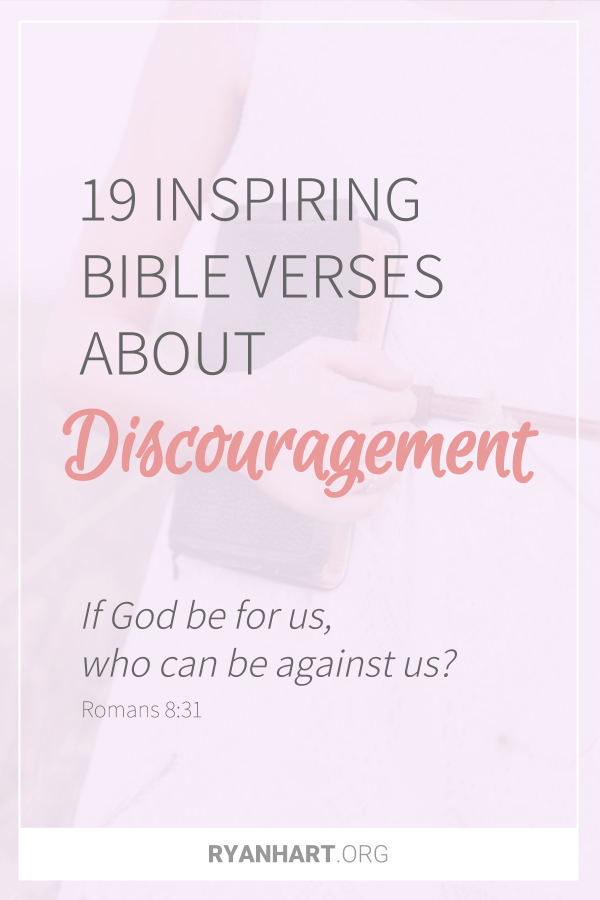 Bible Verses About Discouragement