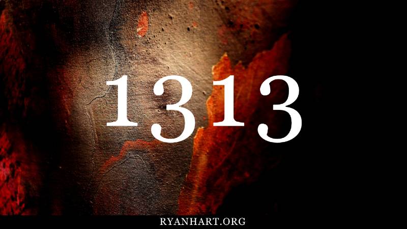 1313 Angel Number Meaning Spiritual Symbolism Ryan Hart