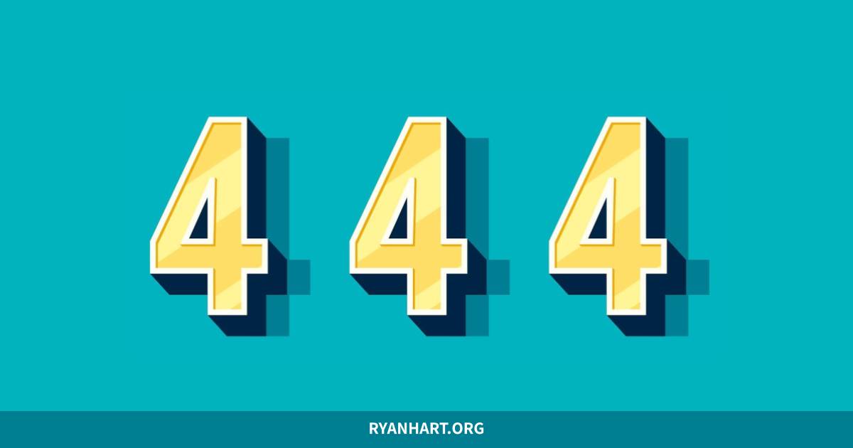 444 Angel Number Spiritual Meaning 2023 Ryan Hart 444-angel-number-spiritual-meaning-2023-ryan-hart