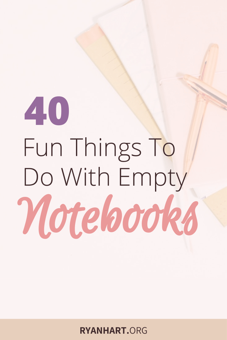 What To Do With Empty Notebooks