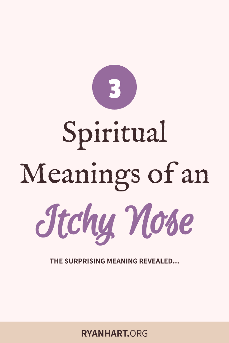 3 Spiritual Meanings of an Itchy Nose