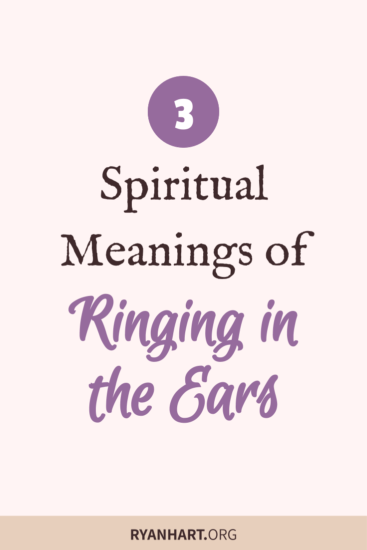 3 Spiritual Meanings of Ringing in the Ears